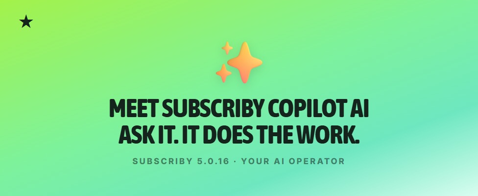 Introducing Subscriby Copilot AI