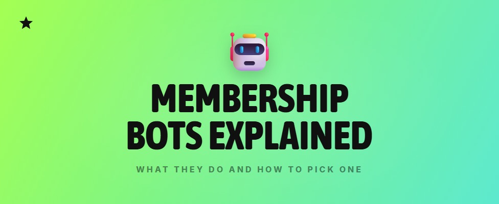 Membership Bots Explained: What They Do and How to Pick One